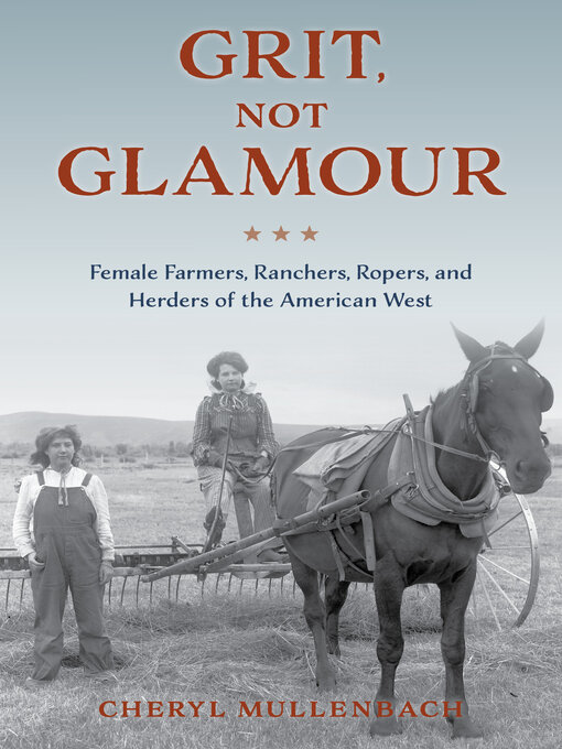 Title details for Grit, Not Glamour by Cheryl Mullenbach - Available